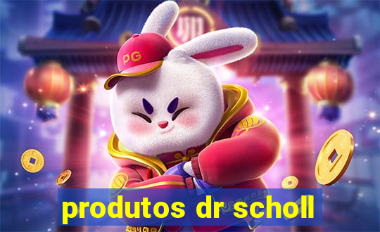 produtos dr scholl